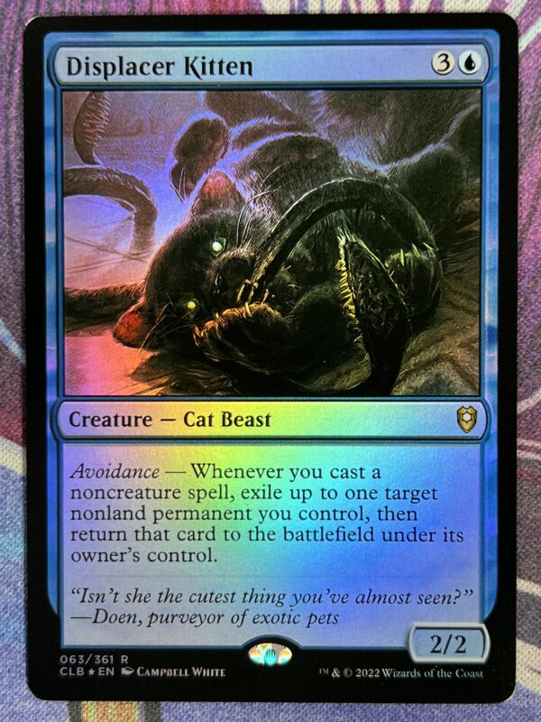 Displacer Kitten CLB #63  Foil